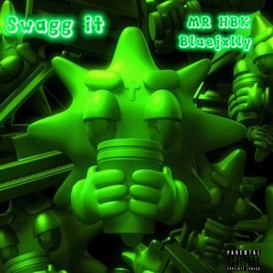 Swagg it (feat. Bluejxlly) (Explicit)