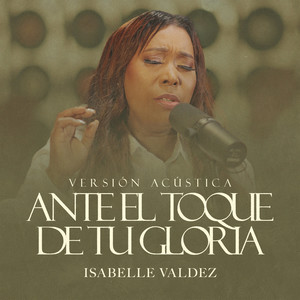 Ante El Toque De Tu Gloria (Acustico)