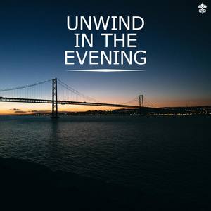 Unwind in the Evening