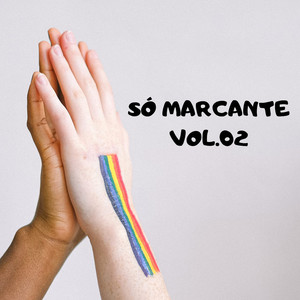 Só Marcante, Vol. 02