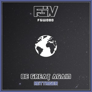Be Great Again (Original Mix)