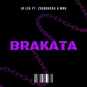 Brakata (feat. MNK & ZuuBraska)