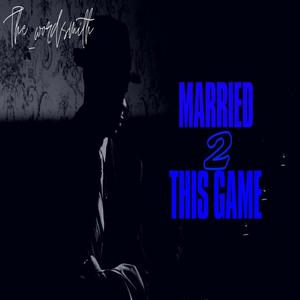 Married To This Game (Explicit)