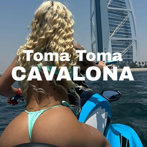 Toma Toma Cavalona (Remastered 2026|Explicit)