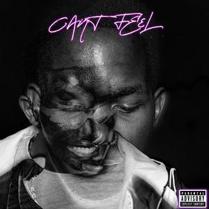 can't feel (Explicit)