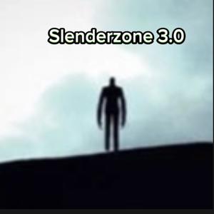 Slenderzone 3.0 (Explicit)