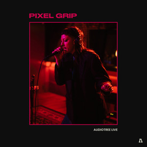 Pixel Grip on Audiotree Live (Explicit)