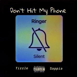 Don't Hit My Phone (Explicit)