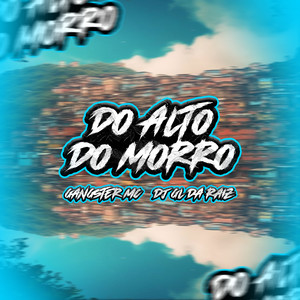 Do Alto Do Morro (Explicit)