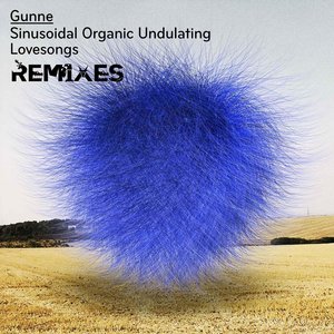 Sinusoidal Organic Undulating Lovesongs - Remixes