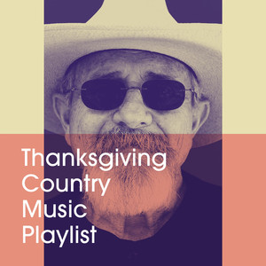 Thanksgiving Country Music Playlist