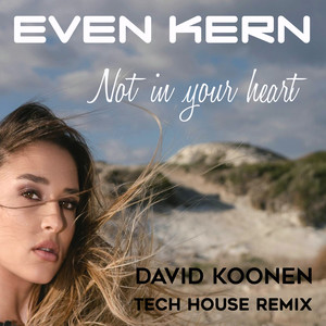 Not in Your Heart (David Koonen Tech House Remix)