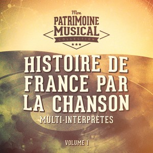 Histoire De France Par La Chanson, Vol. 1