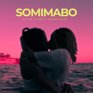 Somimabo(feat. YA SIN, Fabz & Young Boda)