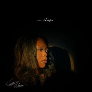 no chaser (Explicit)