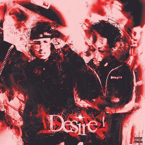 Desire (feat. Lil Shine) (Explicit)