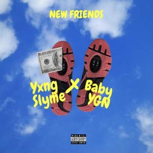 New Friends (feat. Baby YGN) (Explicit)