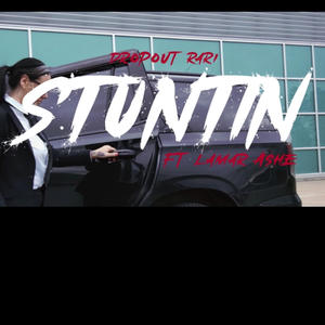 Stuntin (feat. Lamar Ashe) (Explicit)