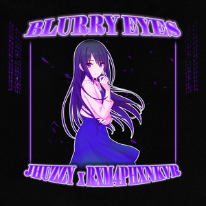 BLURRY EYES (Explicit)