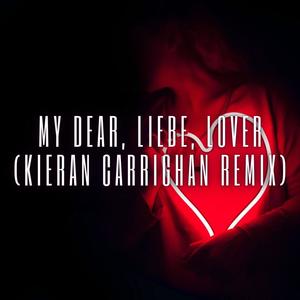 My Dear, Liebe, Lover (Remix)