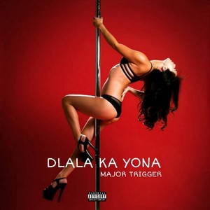 DLALA KA YONA (Extended Version) [Explicit]