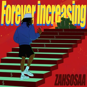 Forever Increasing (Explicit)