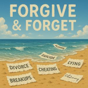 Forgive & Forget