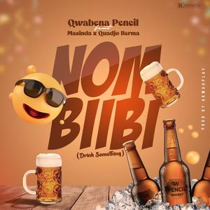 Nom Biibi (drink something) (feat. Masinda & Quadjo Berma)