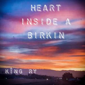 Heart Inside A Birkin (Explicit)