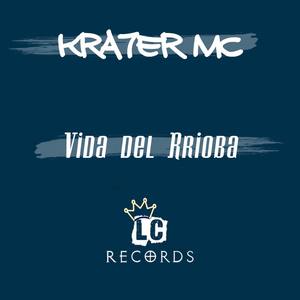 Vida Del Rrioba (feat. Kra7er MC)