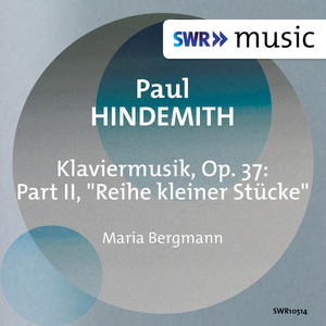 HINDEMITH, P.: Klaviermusik, Op. 37: Part II, "Reihe kleiner Stücke" (M. Bergmann)