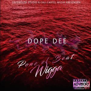 Dope Dee Pone El Beat Wigga (Explicit)