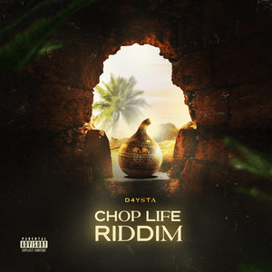 Chop Life Riddim (Explicit)