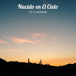 Nacido en El Cielo