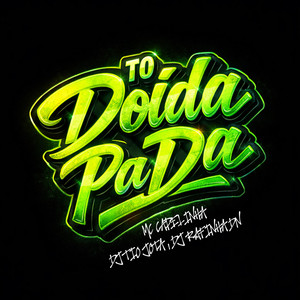 Ta Doida Pa Da (Explicit)