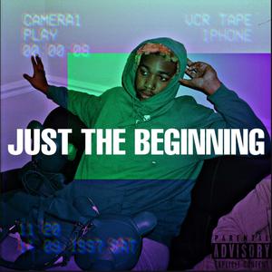 Just The Beginning (Explicit)