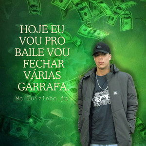 HOJE EU VOU PRO BAILE VOU FECHAR VÁRIAS GARRAFA (Explicit)