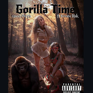Gorilla Time (feat. Kocane Blak) (Explicit)