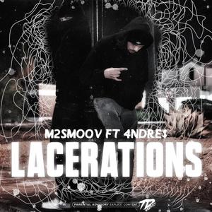 Lacerations (feat. 4NDRE$) [Explicit]