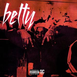 Betty (Explicit)