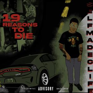 19 Reasons To Die (Explicit)