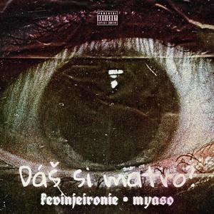 Dáš si matro? (feat. мясо)