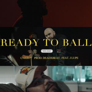 Ready To Ball(feat. Jlupe) (Explicit)