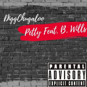 Petty(feat. B. Wills) (Explicit)
