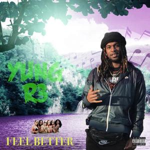 Feel Better (Explicit)