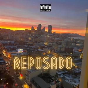 Reposado (Explicit)