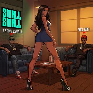Small Small (feat. Vclaim) (Sped Up)
