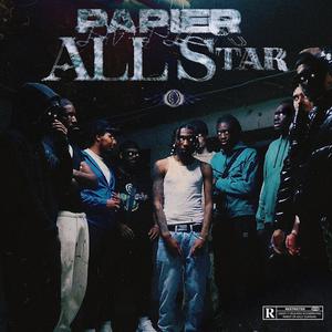 Papier All Star (feat. Rnboi, Billy Kay, Støne, Dyjor, Rty Moka, Absol, Cupidon, Caassy & Kvmber) [Explicit]