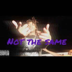 Not the same (Explicit)