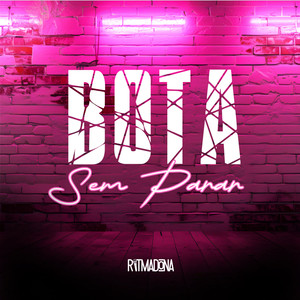 Bota Sem Parar (Explicit)